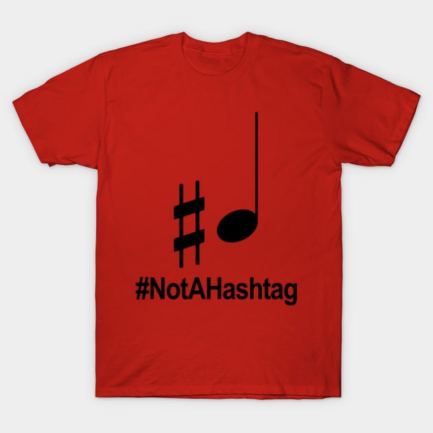 Not a Hashtag! T-Shirt by PianoCub